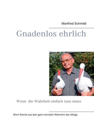 cover image of Gnadenlos ehrlich – Wenn die Wahrheit einfach raus muss
